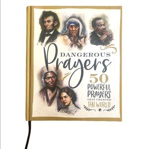 Dangerous Prayers Hardcover Book
